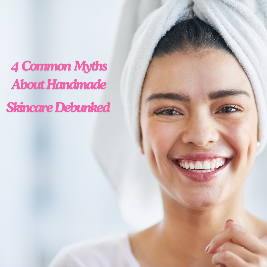 Common Myths About Handmade Skincare Debunked